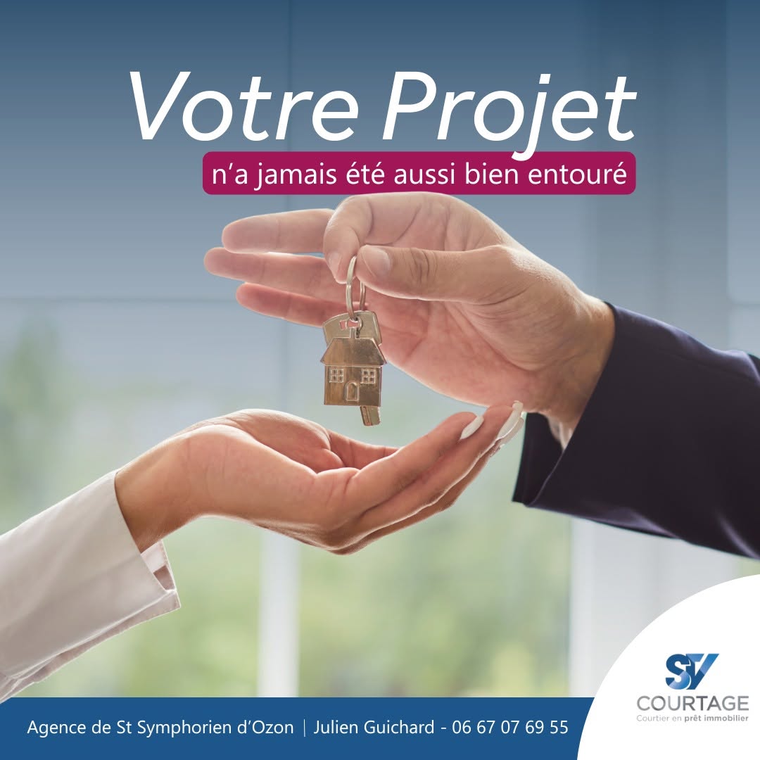 Votre projet n’a jamais été aussi bien entouré — SV Courtage, Julien Guichard, agence de Saint-Symphorien-d’Ozon